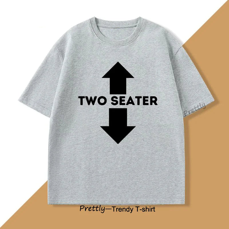 Two Seater Funny Adult Humor Dad Joke T Shirts Graphic Cotton Short Sleeve Streetwear Tshirt Trendy Loose Round Neck Oversized