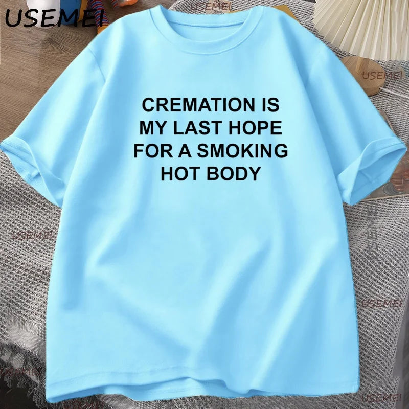 Funny Printed Letter T Shirt Adult Dark Humor T-Shirt Men Women Unhinged Tshirts Casual Cotton Short Sleeve Round Neck Tees