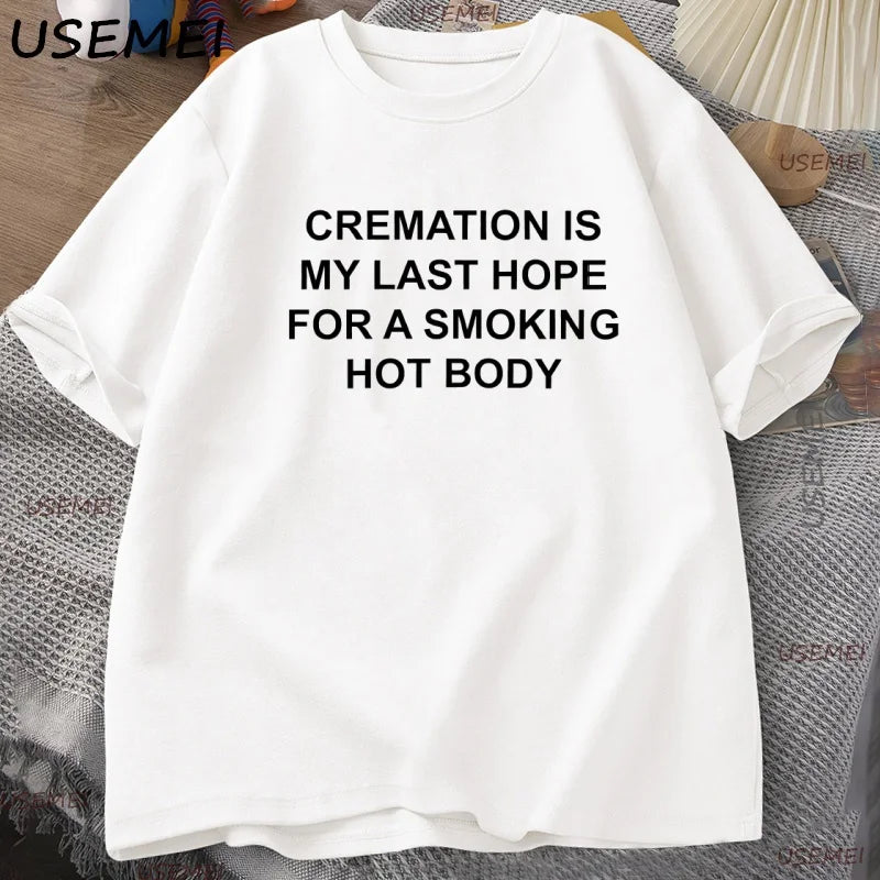 Funny Printed Letter T Shirt Adult Dark Humor T-Shirt Men Women Unhinged Tshirts Casual Cotton Short Sleeve Round Neck Tees