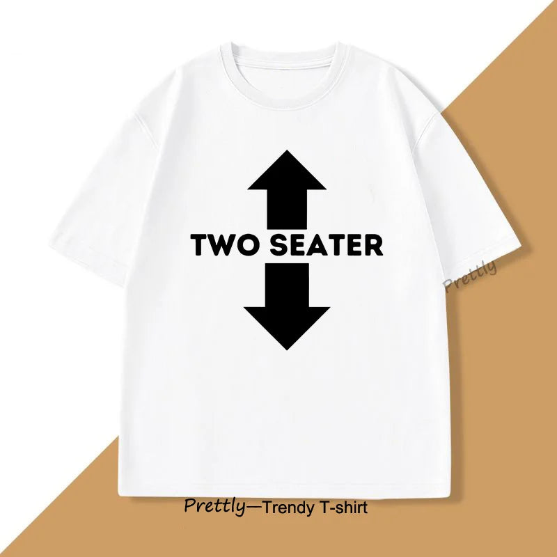 Two Seater Funny Adult Humor Dad Joke T Shirts Graphic Cotton Short Sleeve Streetwear Tshirt Trendy Loose Round Neck Oversized