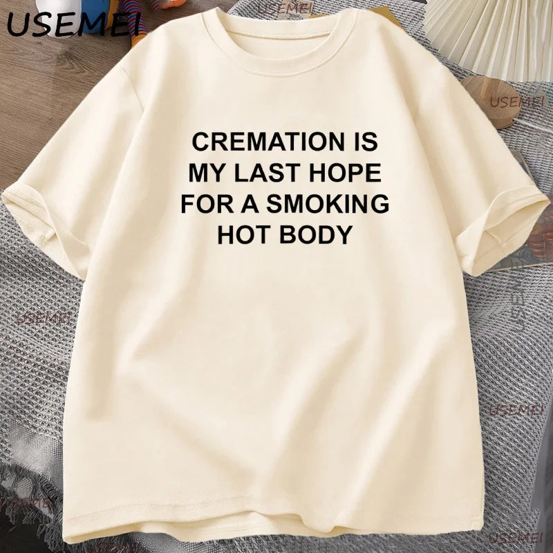 Funny Printed Letter T Shirt Adult Dark Humor T-Shirt Men Women Unhinged Tshirts Casual Cotton Short Sleeve Round Neck Tees