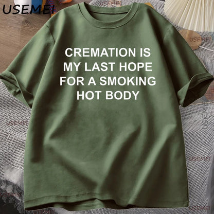 Funny Printed Letter T Shirt Adult Dark Humor T-Shirt Men Women Unhinged Tshirts Casual Cotton Short Sleeve Round Neck Tees
