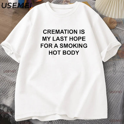 Funny Printed Letter T Shirt Adult Dark Humor T-Shirt Men Women Unhinged Tshirts Casual Cotton Short Sleeve Round Neck Tees
