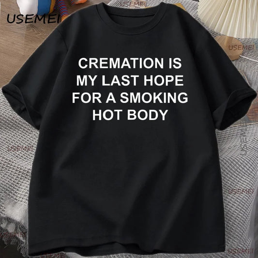 Funny Printed Letter T Shirt Adult Dark Humor T-Shirt Men Women Unhinged Tshirts Casual Cotton Short Sleeve Round Neck Tees