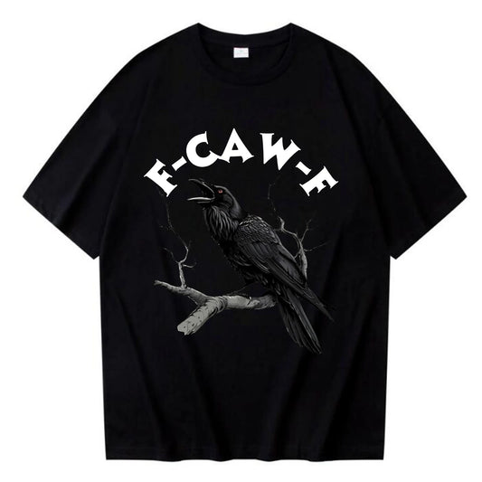 Funny F Caw F T-shirt Men Women Humor Unhinged Animal T Shirt Loose Vintage Graphic T Shirts