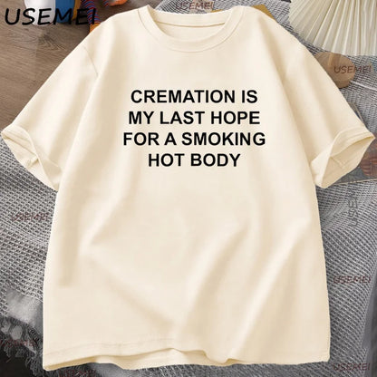 Funny Printed Letter T Shirt Adult Dark Humor T-Shirt Men Women Unhinged Tshirts Casual Cotton Short Sleeve Round Neck Tees